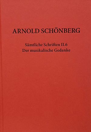 New Publication: Arnold Schönberg: Der musikalische Gedanke